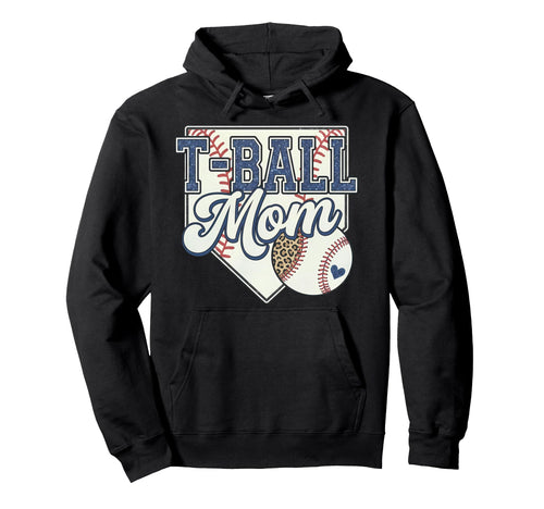 Ball Mom Funny Tball Mom Mothers Day Hoodie - Novelty Apparel for Adults - T-Shirt, Sweatshirt, Hoodie