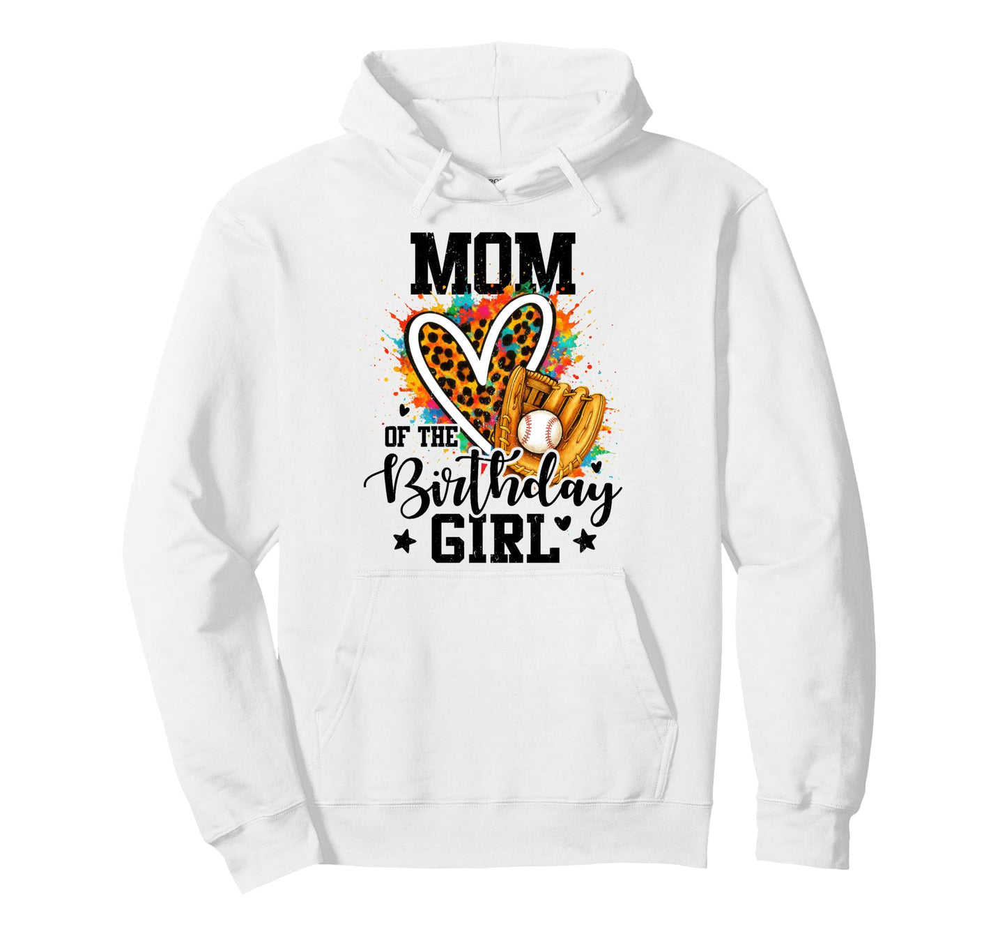 Mom Birthday Baseball Colorful Hoodie - Streetwear Style for Adults - T-Shirt, Sweatshirt, Hoodie