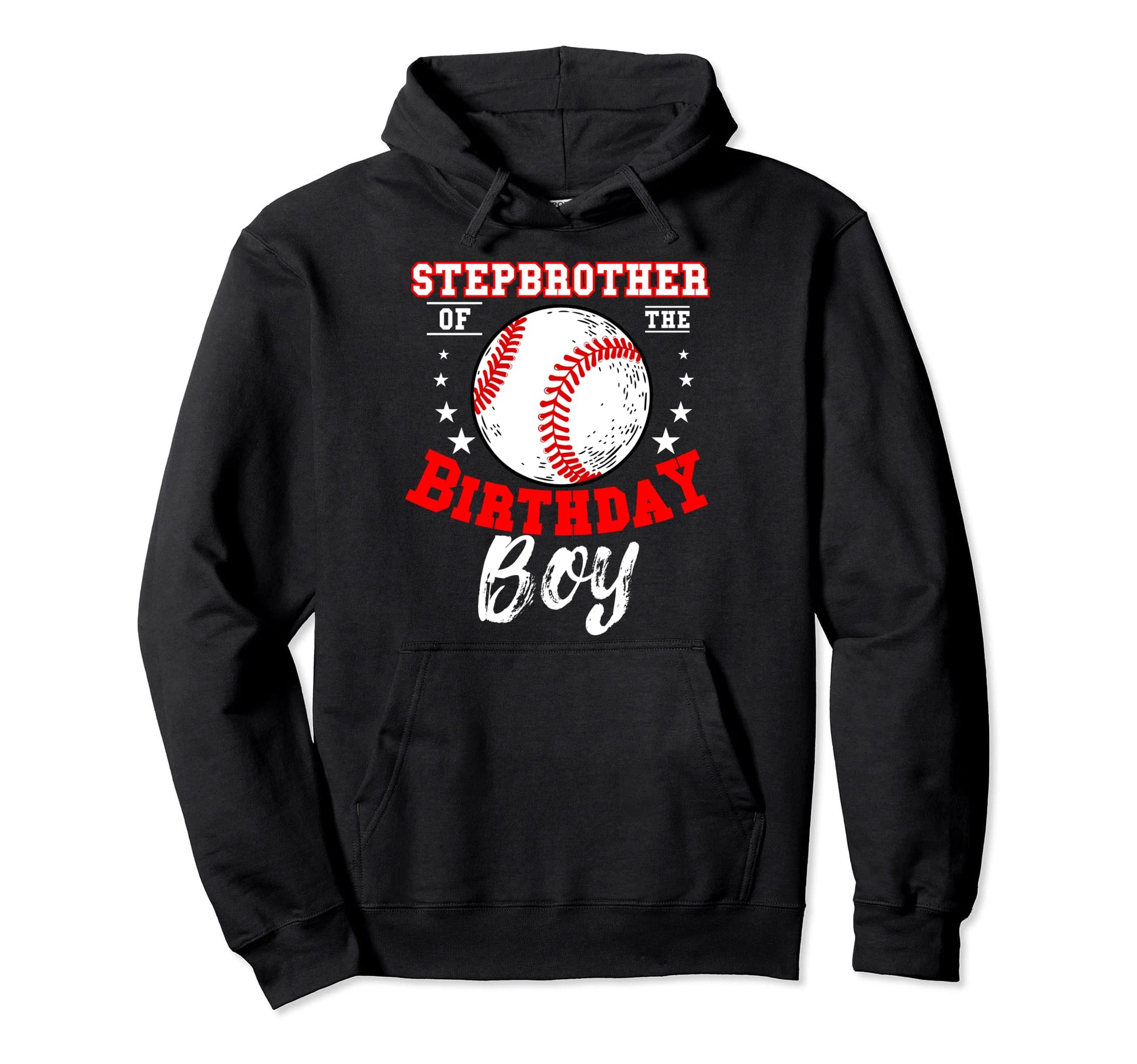 Stepbrother Birthday Baseball Hoodie - Casual Everyday Wear for Adults - T-Shirt, Sweatshirt, Hoodie