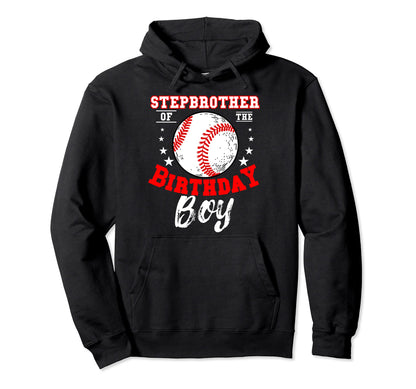 Stepbrother Birthday Baseball Hoodie - Casual Everyday Wear for Adults - T-Shirt, Sweatshirt, Hoodie