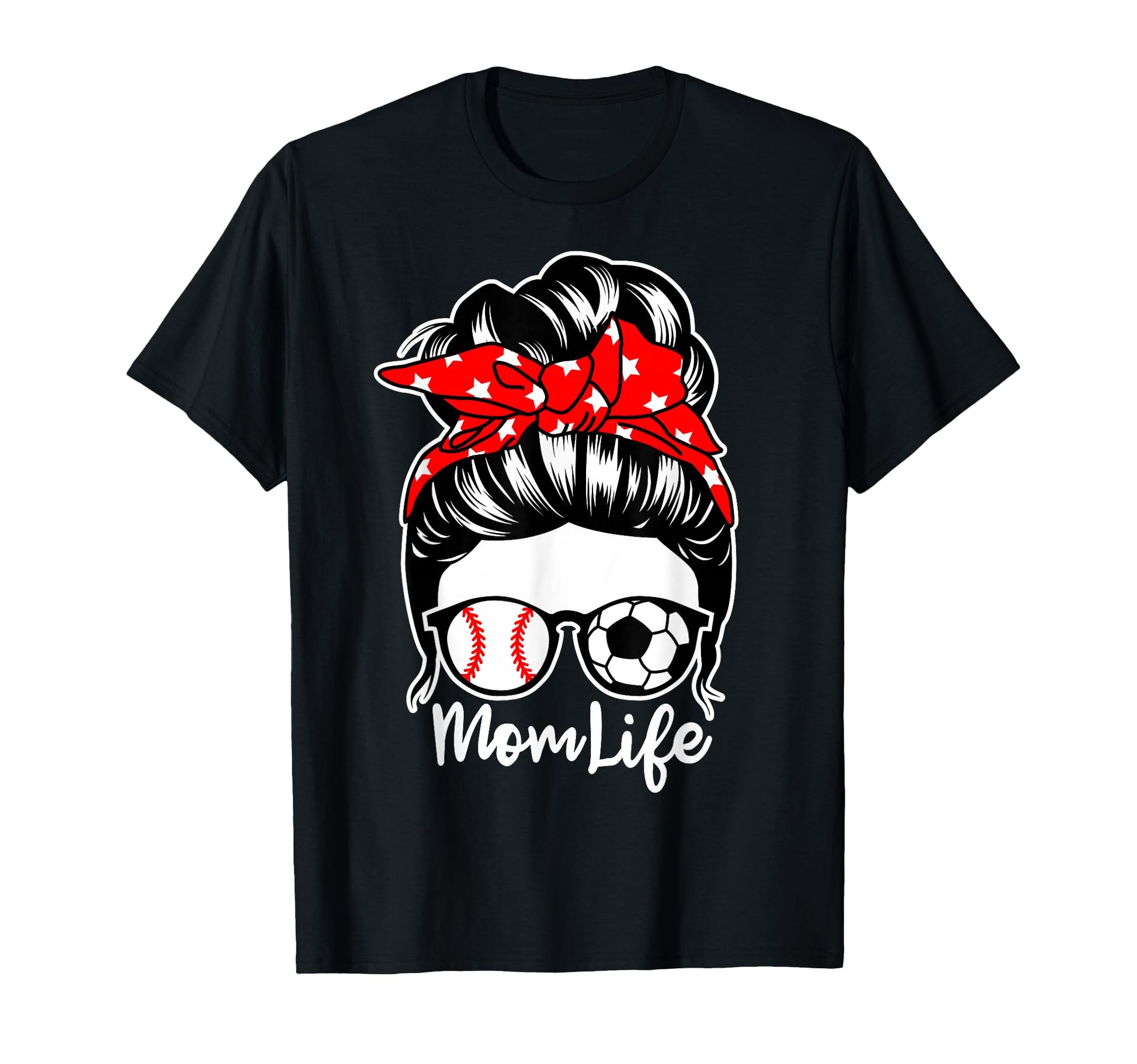 Mom Life Messy Bun Hair Soccer Baseball T-Shirt - Trendy Graphic Unisex - T-Shirt, Sweatshirt, Hoodie