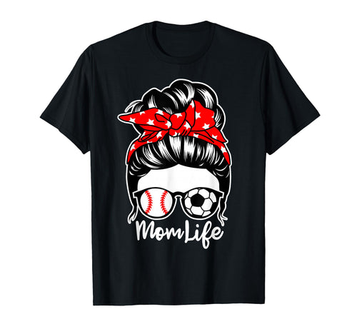 Mom Life Messy Bun Hair Soccer Baseball T-Shirt - Trendy Graphic Unisex - T-Shirt, Sweatshirt, Hoodie