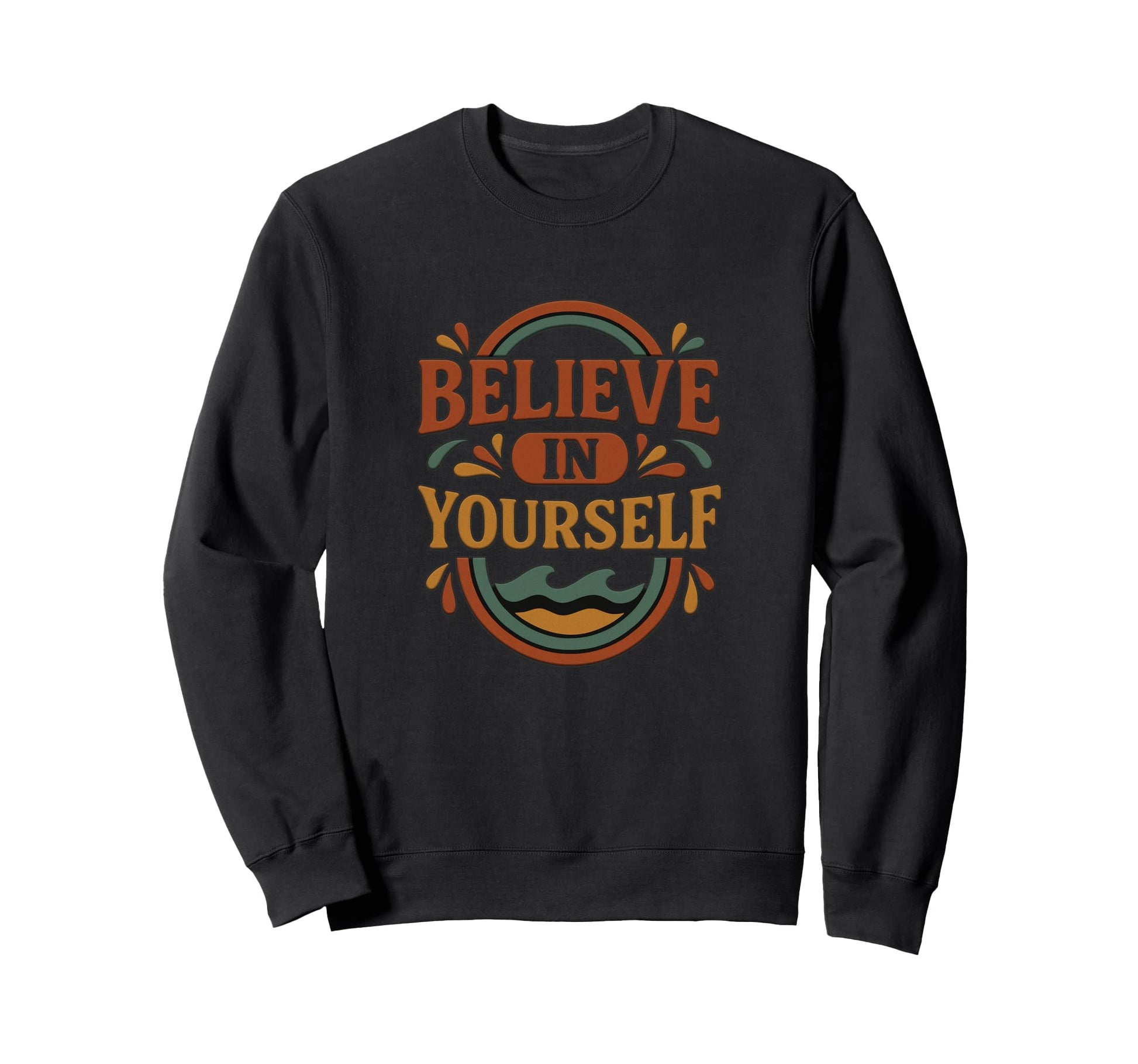 Believe Yourself Rainbow Waves Sweatshirt - Casual Everyday Wear Men Women - T-Shirt, Sweatshirt, Hoodie