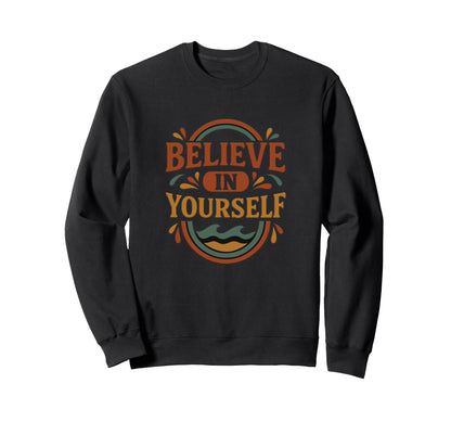Believe Yourself Rainbow Waves Sweatshirt - Casual Everyday Wear Men Women - T-Shirt, Sweatshirt, Hoodie