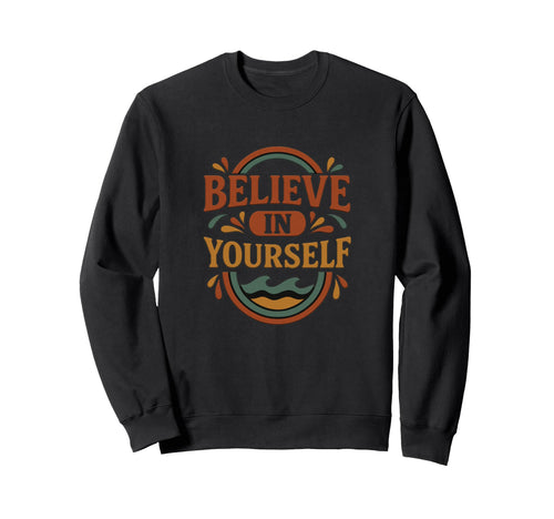 Believe Yourself Rainbow Waves Sweatshirt - Casual Everyday Wear Men Women - T-Shirt, Sweatshirt, Hoodie