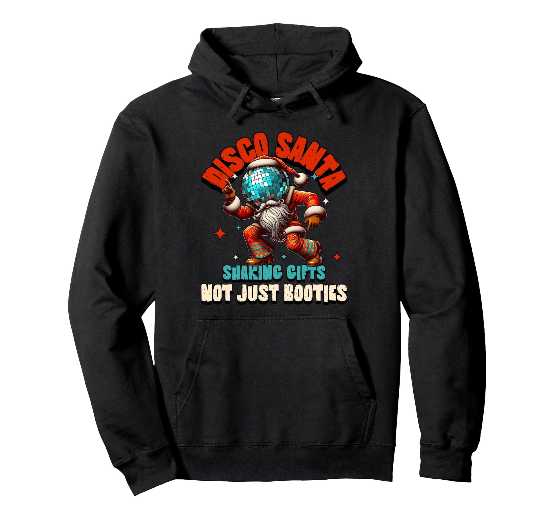 Shaking Gifts Not Just Booties Disco Hoodie - Unique Graphic for Adults - T-Shirt, Sweatshirt, Hoodie