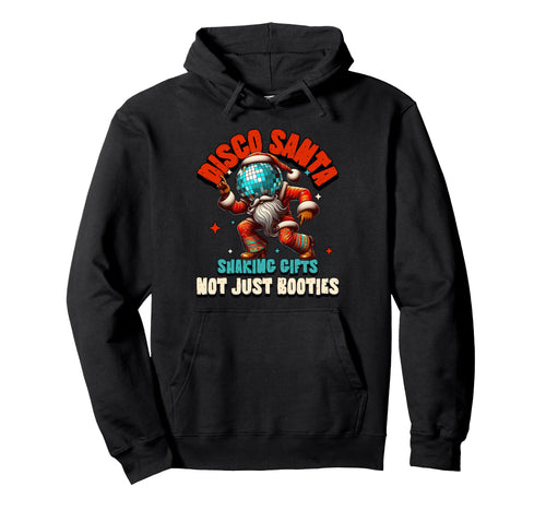 Shaking Gifts Not Just Booties Disco Hoodie - Unique Graphic for Adults - T-Shirt, Sweatshirt, Hoodie