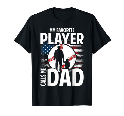 My Favorite Baseball Player Calls Me Dad T-Shirt - Trendy Graphic Unisex - T-Shirt, Sweatshirt, Hoodie