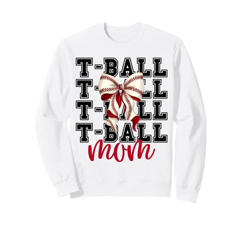Tball Mom Teeball T Ball Coquette Sweatshirt - Fun Novelty Design Unisex - T-Shirt, Sweatshirt, Hoodie
