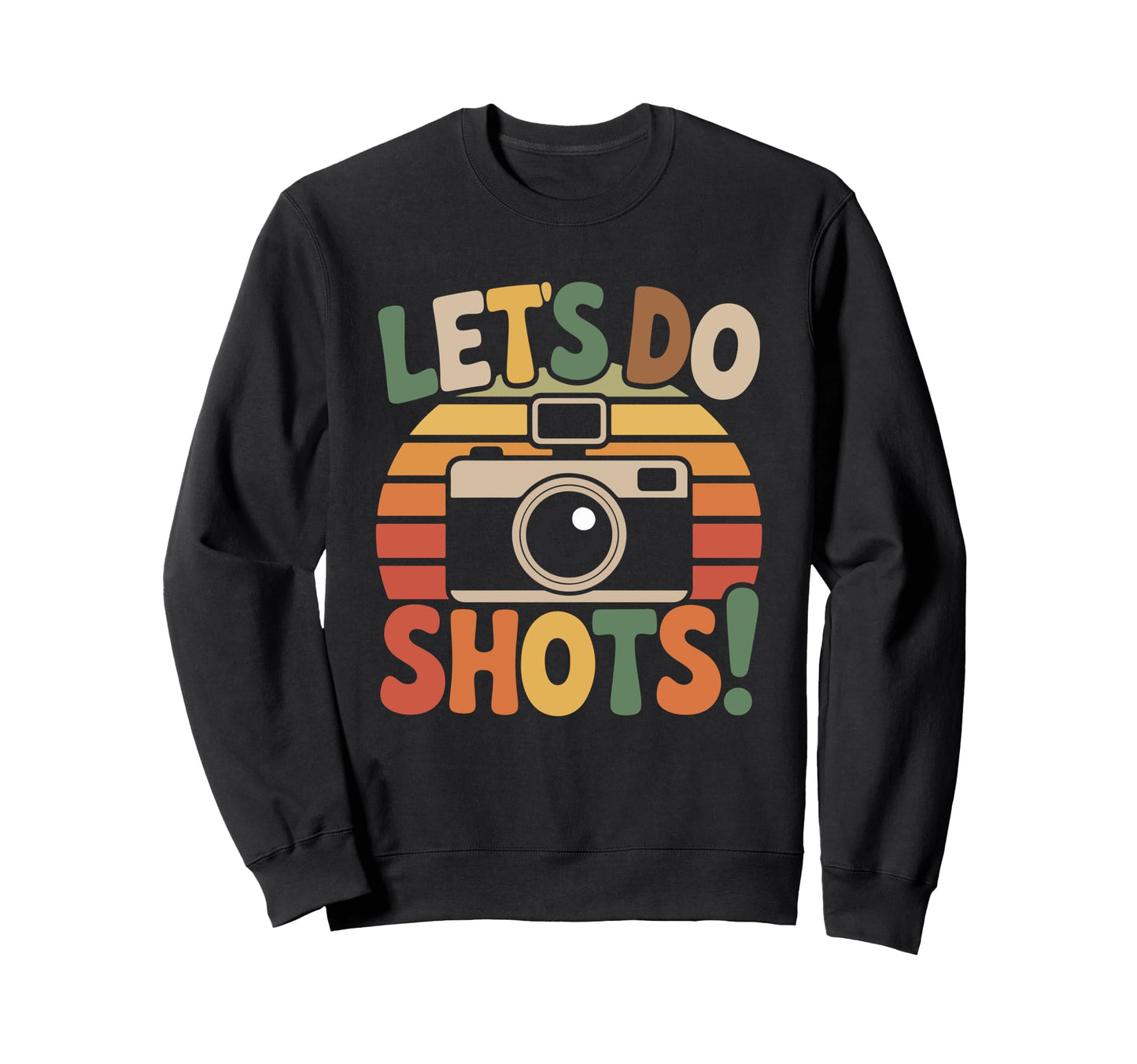 Lets Do Shots Camera Fun Sweatshirt - Minimalist Print for Adults - T-Shirt, Sweatshirt, Hoodie