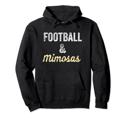 Football Mimosas Gift Game Day Sunday Mom Hoodie - Novelty Apparel Unisex - T-Shirt, Sweatshirt, Hoodie