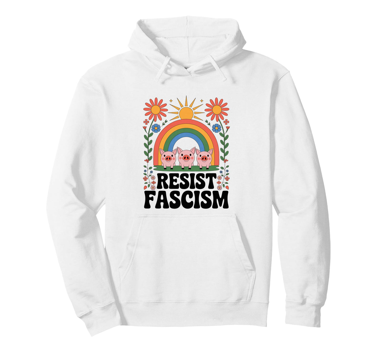Pigs Resist Fascism Groovy Rainbow Hoodie - Casual Everyday Wear Men Women - T-Shirt, Sweatshirt, Hoodie