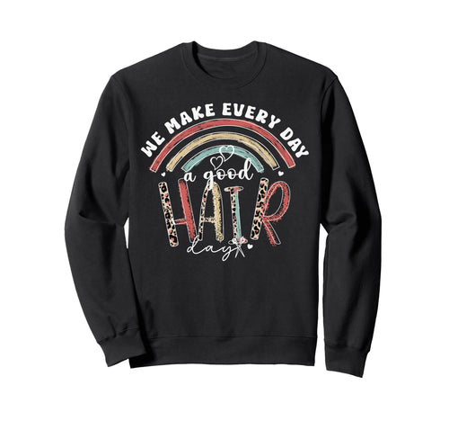 Hair Stylist Barber Salon Rainbow Sweatshirt - Fun Novelty Design Unisex - T-Shirt, Sweatshirt, Hoodie
