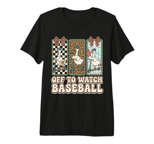 Off To Watch Basebal Silly Goose T-Shirt - Minimalist Print Men Women - T-Shirt, Sweatshirt, Hoodie