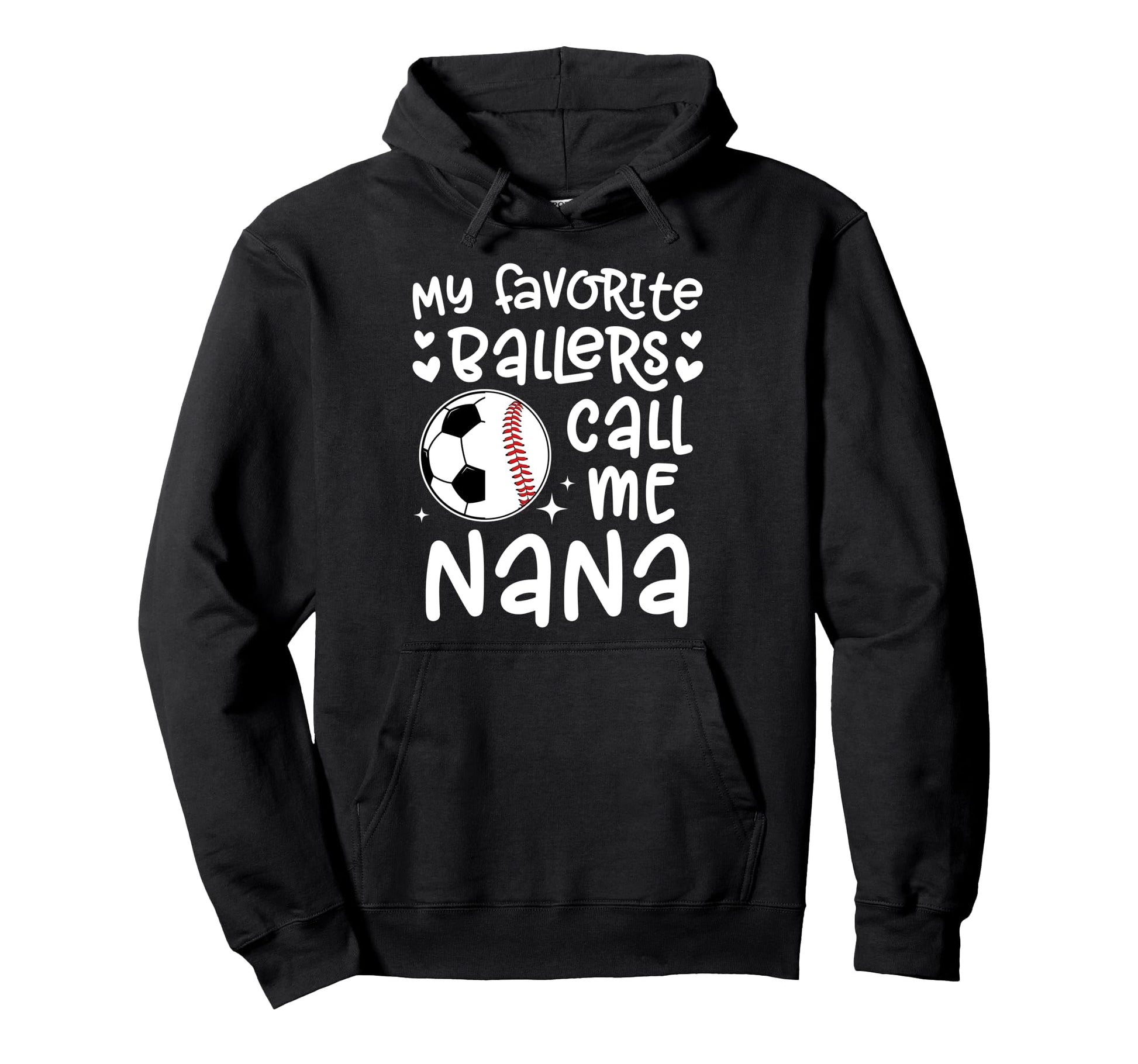 My Favorite Ballers Call Me Nana Hoodie - Custom Art Print for Adults - T-Shirt, Sweatshirt, Hoodie