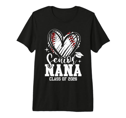 Senior Nana Class 2026 Baseball T-Shirt - Custom Art Print Unisex - T-Shirt, Sweatshirt, Hoodie