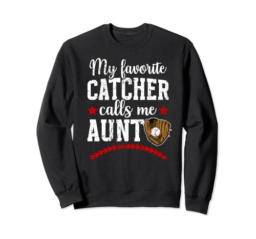 My Favorite Baseball Catcher Aunt Sweatshirt - Minimalist Print Men Women - T-Shirt, Sweatshirt, Hoodie