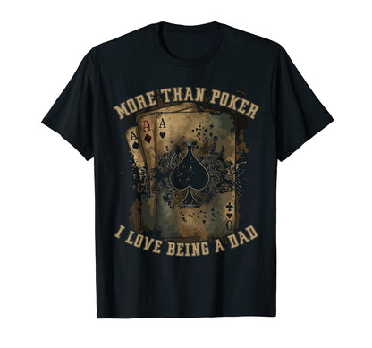 Poker Dad Best Daddy Ever Casino T-Shirt - Unique Graphic for Adults - T-Shirt, Sweatshirt, Hoodie