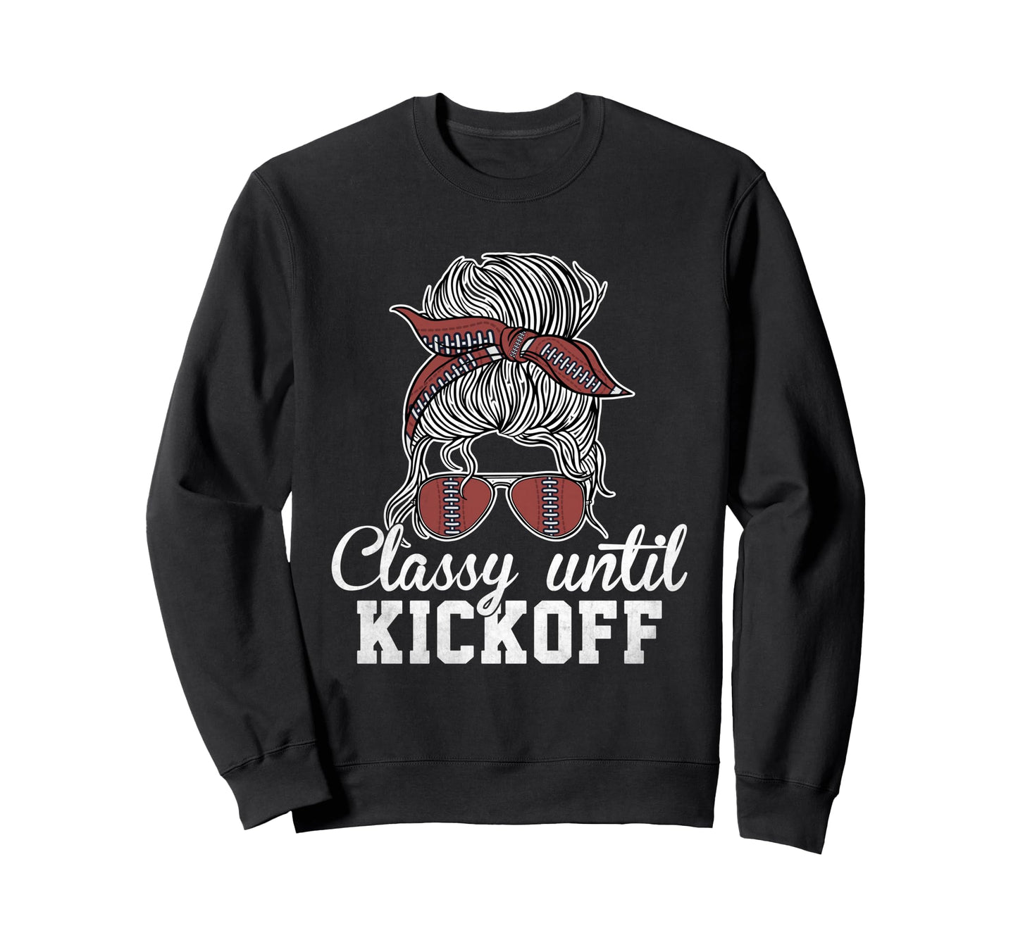 Classy Kickoff American Sweatshirt - Casual Everyday Wear for Adults - T-Shirt, Sweatshirt, Hoodie