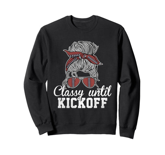 Classy Kickoff American Sweatshirt - Casual Everyday Wear for Adults - T-Shirt, Sweatshirt, Hoodie