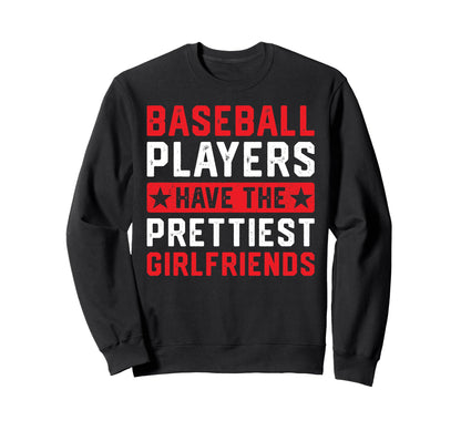 Baseball Players Have Prettiest Sweatshirt - Custom Art Print Men Women - T-Shirt, Sweatshirt, Hoodie