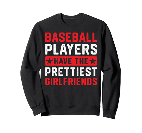 Baseball Players Have Prettiest Sweatshirt - Custom Art Print Men Women - T-Shirt, Sweatshirt, Hoodie