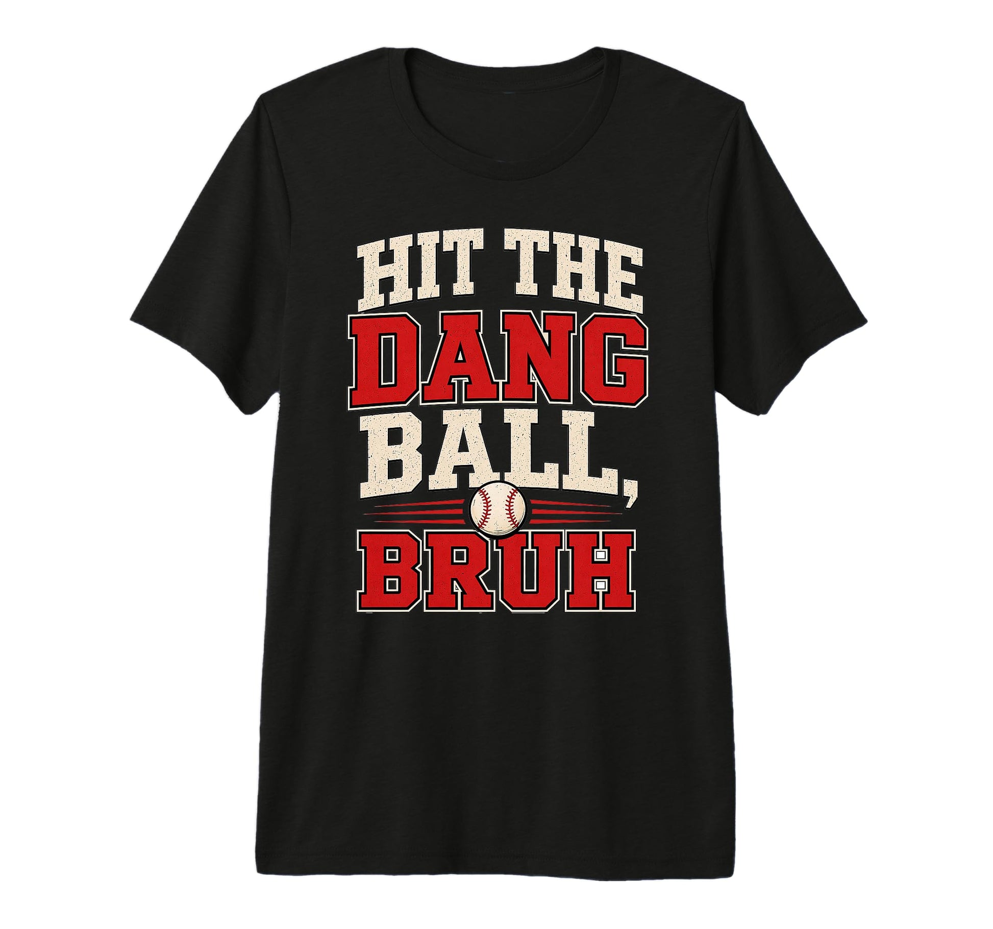 Hit Dang Ball Bruh Baseball Lover T-Shirt - Aesthetic Graphic for Adults - T-Shirt, Sweatshirt, Hoodie