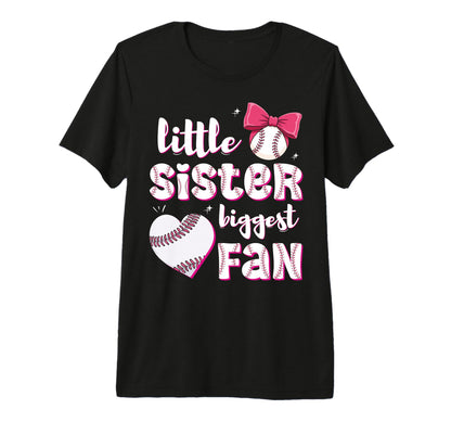 Baseball Little Sister Biggest Fan T-Shirt - Unique Graphic Men Women - T-Shirt, Sweatshirt, Hoodie