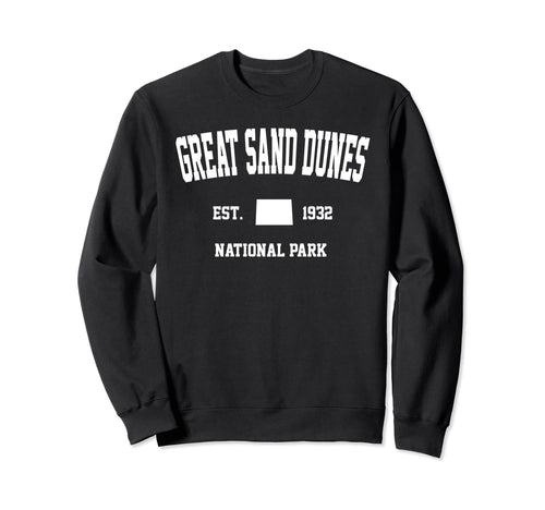 Great Sand Dunes National Park Sweatshirt - Streetwear Style Unisex - T-Shirt, Sweatshirt, Hoodie