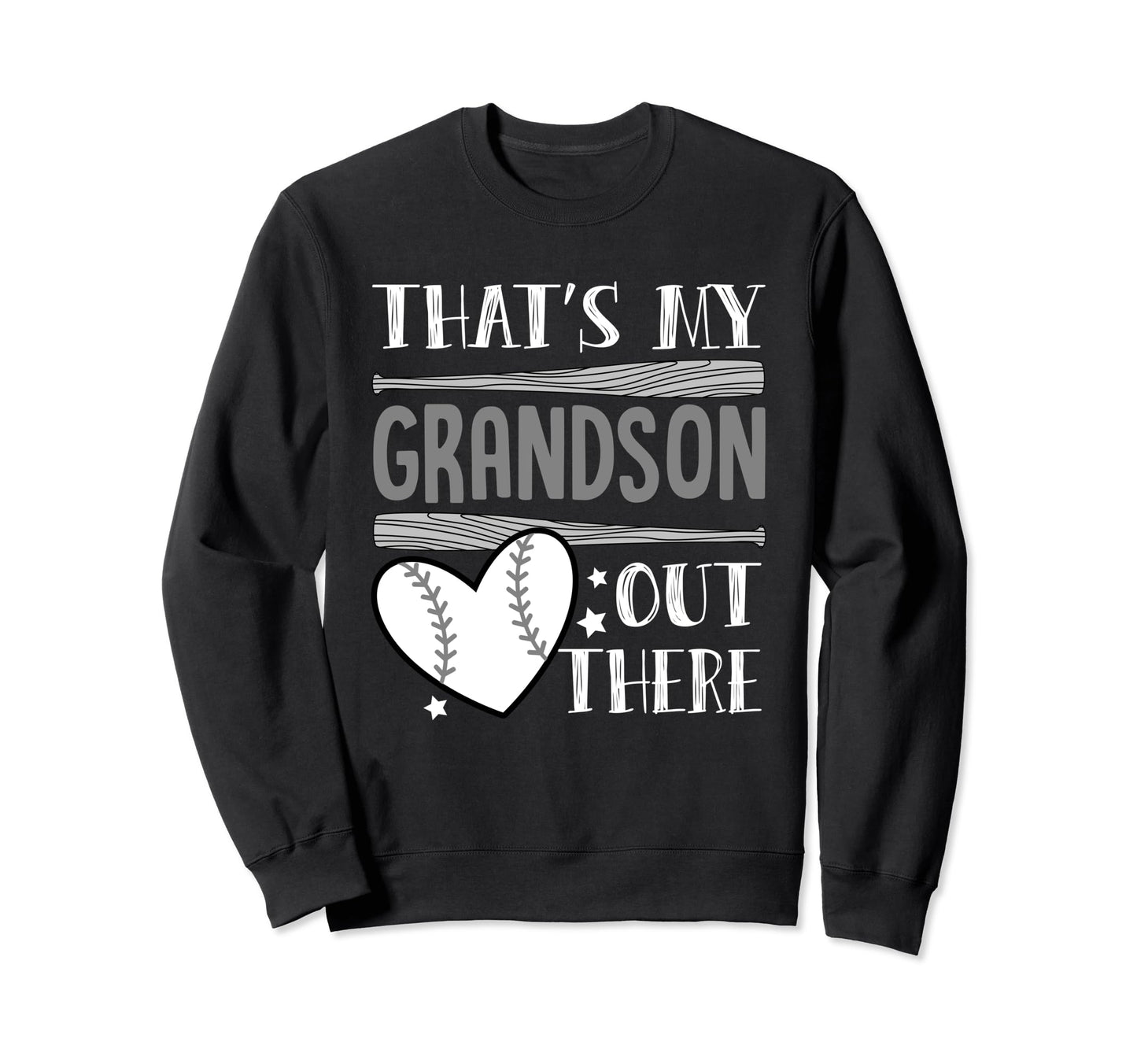 Thats My Grandson Out There Funny Sweatshirt - Custom Art Print Men Women - T-Shirt, Sweatshirt, Hoodie