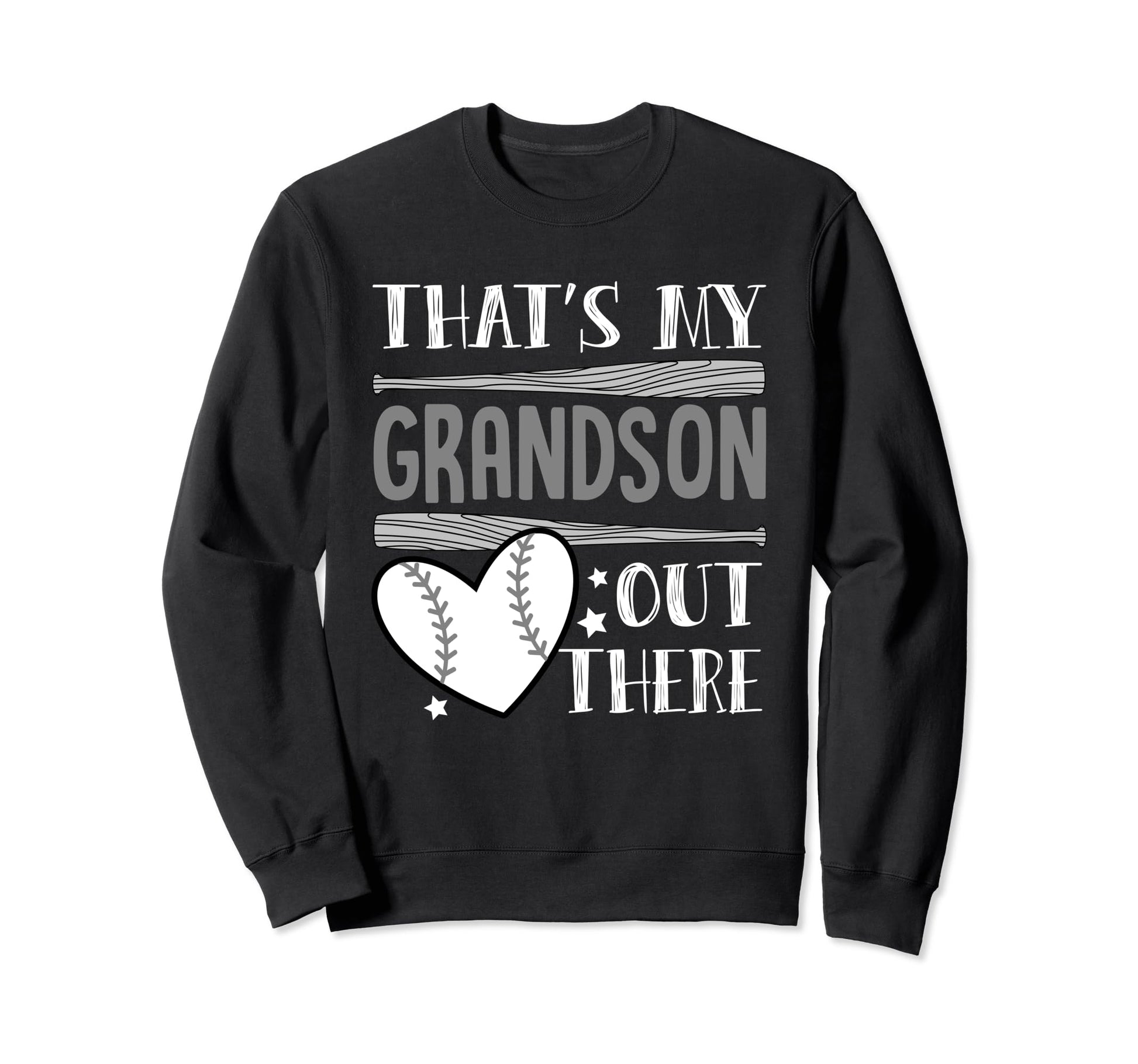 Thats My Grandson Out There Funny Sweatshirt - Custom Art Print Men Women - T-Shirt, Sweatshirt, Hoodie