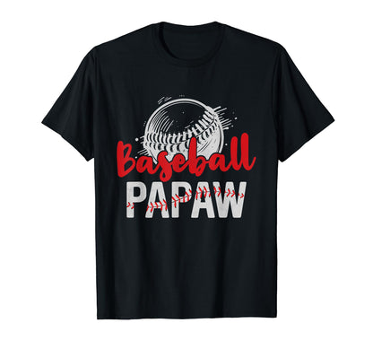 Baseball Papaw Fathers Day Dad Grandpa T-Shirt - Graphic Print Unisex - T-Shirt, Sweatshirt, Hoodie