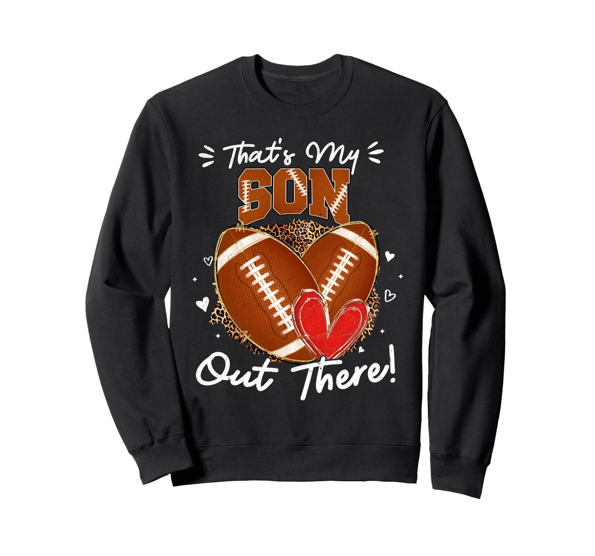 Thats My Son Out There Funny Football Sweatshirt - Unique Graphic Unisex - T-Shirt, Sweatshirt, Hoodie