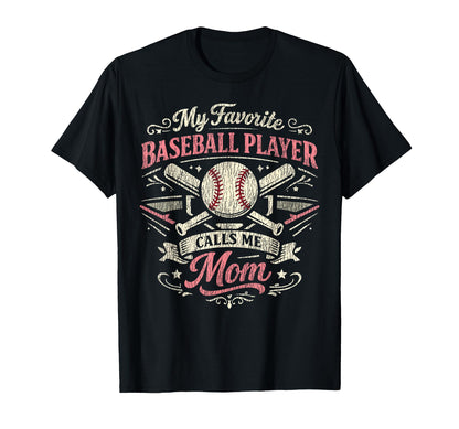 Baseball Fan Mom Mother My Favorite T-Shirt - Novelty Apparel Unisex - T-Shirt, Sweatshirt, Hoodie