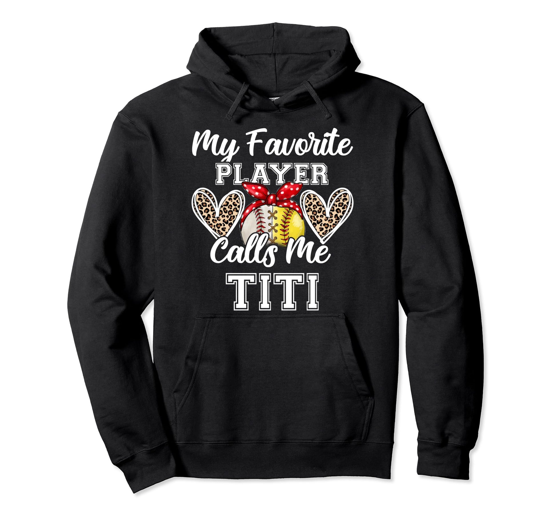 My Favorite Baseball Player Calls Me Titi Hoodie - Graphic Print Men Women - T-Shirt, Sweatshirt, Hoodie