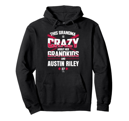 Grandma Crazy Austin Riley Atlanta Hoodie - Unique Graphic for Adults - T-Shirt, Sweatshirt, Hoodie