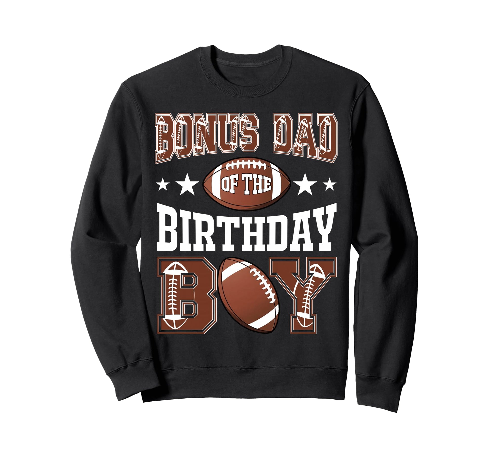 Bonus Dad Birthday Football Sweatshirt - Fun Novelty Design for Adults - T-Shirt, Sweatshirt, Hoodie