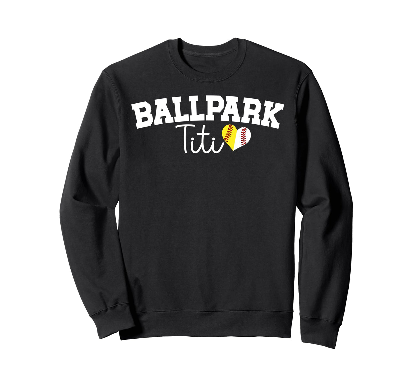 Ballpark Titi Aunt Softball Sweatshirt - Custom Art Print Men Women - T-Shirt, Sweatshirt, Hoodie