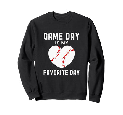 Baseball Mom Life Game Day Is My Sweatshirt - Streetwear Style Unisex - T-Shirt, Sweatshirt, Hoodie