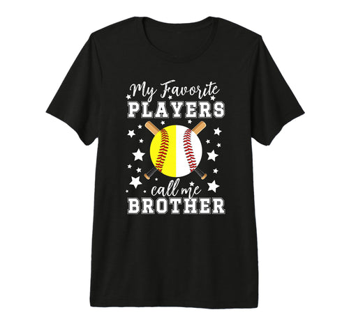 Favorite Players Call Me Brother T-Shirt - Novelty Apparel for Adults - T-Shirt, Sweatshirt, Hoodie