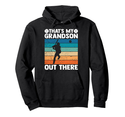 Thats My Grandson Out There Baseball Hoodie - Custom Art Print Unisex - T-Shirt, Sweatshirt, Hoodie
