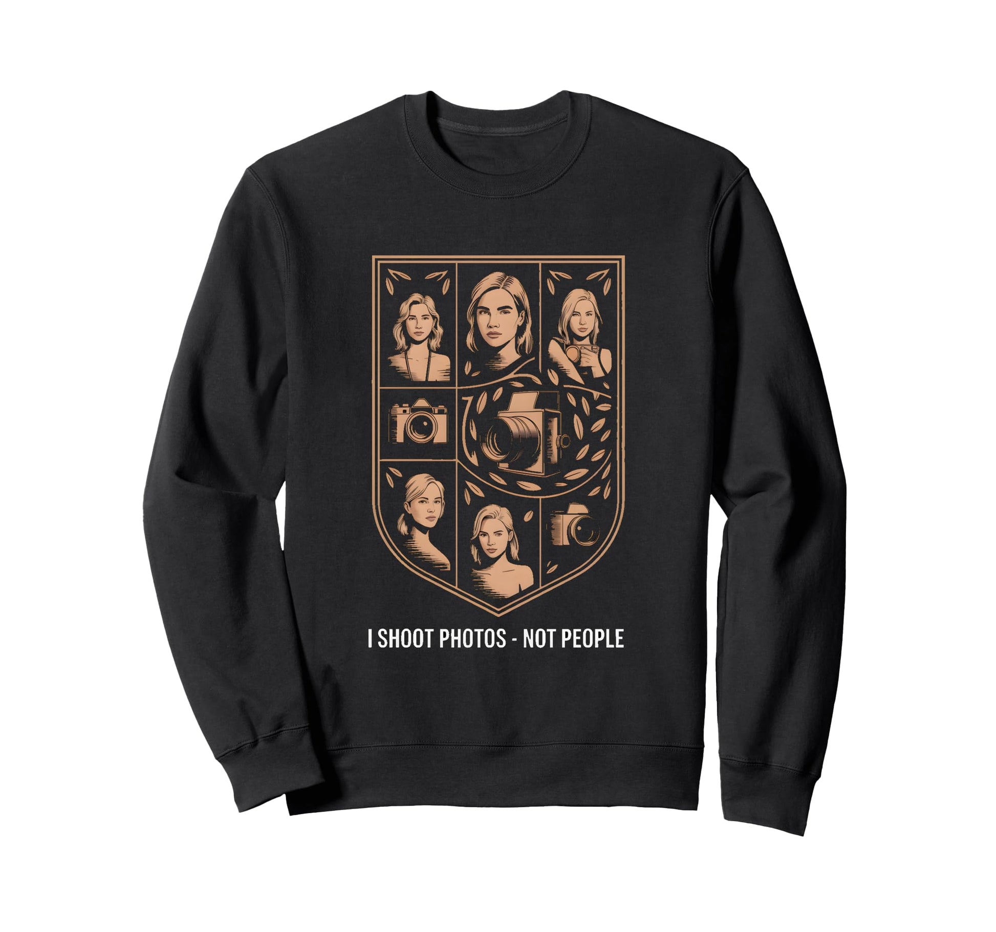 I Shoot Photos Not People Funny Sweatshirt - Fun Novelty Design Unisex - T-Shirt, Sweatshirt, Hoodie