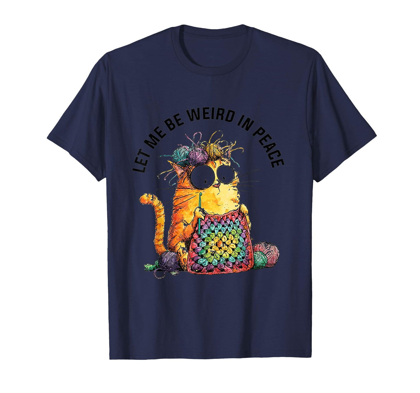 Let Me Be Weird Peace Crochet Cat Art T-Shirt - Graphic Print Men Women - T-Shirt, Sweatshirt, Hoodie