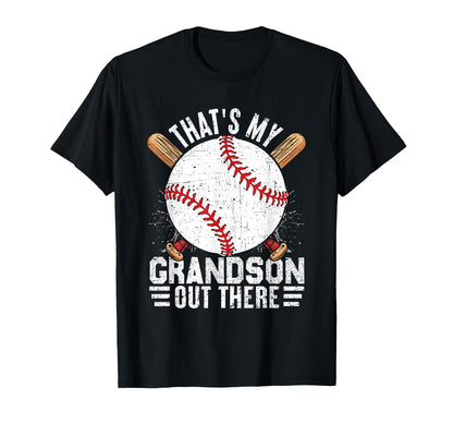 Thats My Grandson Out There Baseball T-Shirt - Fun Novelty Design Men Women - T-Shirt, Sweatshirt, Hoodie