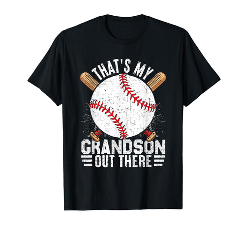 Thats My Grandson Out There Baseball T-Shirt - Fun Novelty Design Men Women - T-Shirt, Sweatshirt, Hoodie