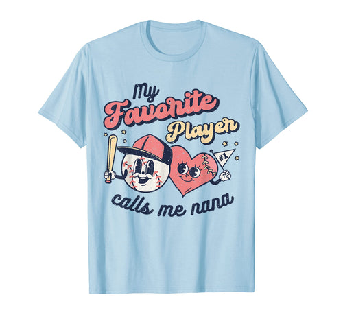 My Favorite Player Calls Me Nana T-Shirt - Trendy Graphic Men Women - T-Shirt, Sweatshirt, Hoodie
