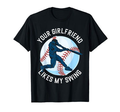 Your Girlfriend Likes My Swing T-Shirt - Casual Everyday Wear for Adults - T-Shirt, Sweatshirt, Hoodie
