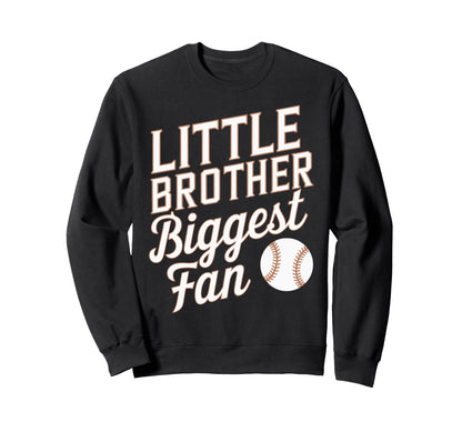 Little Brother Biggest Fan Baseball Sweatshirt - Trendy Graphic Men Women - T-Shirt, Sweatshirt, Hoodie