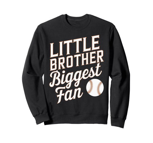 Little Brother Biggest Fan Baseball Sweatshirt - Trendy Graphic Men Women - T-Shirt, Sweatshirt, Hoodie