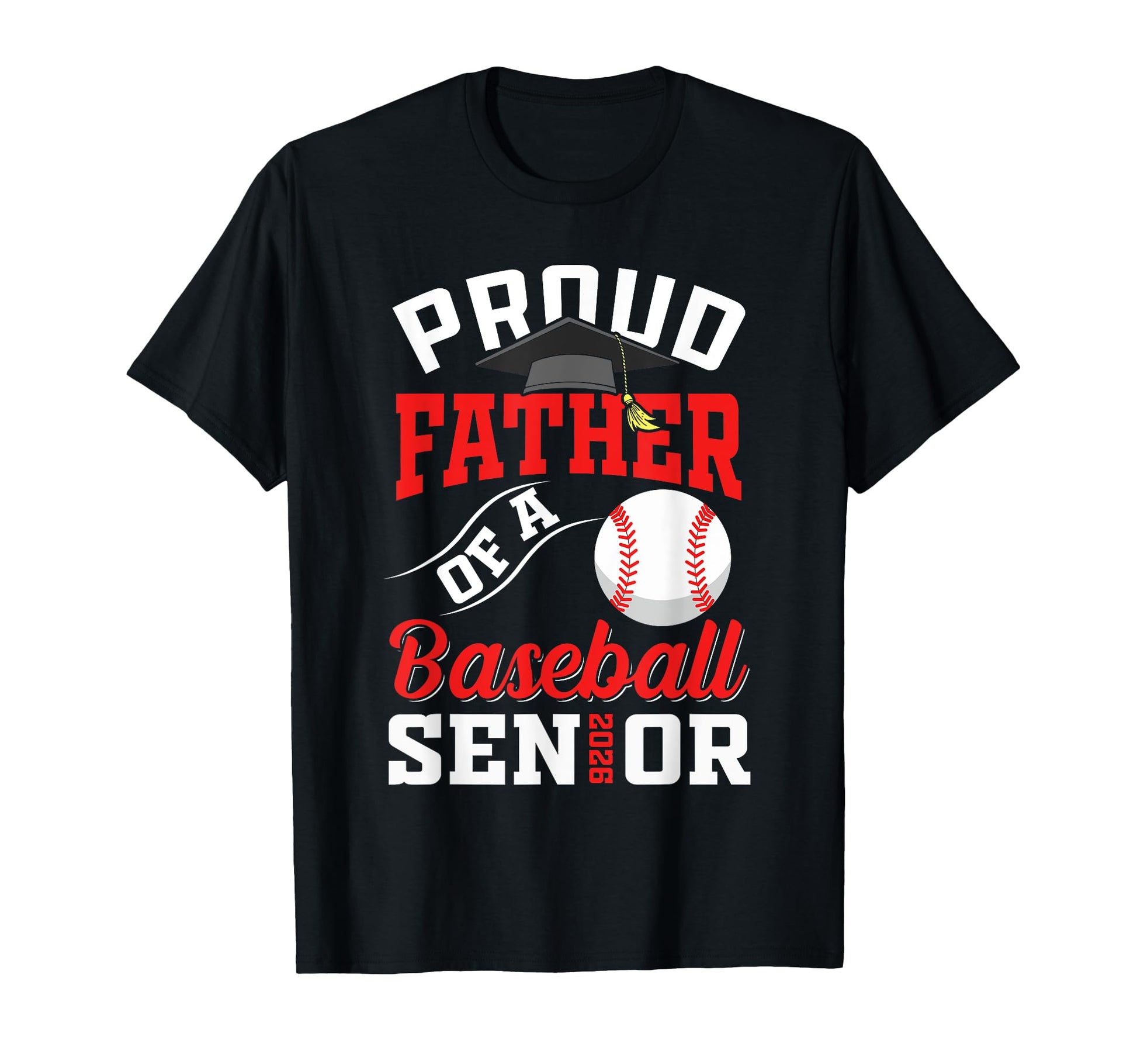 Proud Father Baseball Senior T-Shirt - Casual Everyday Wear for Adults - T-Shirt, Sweatshirt, Hoodie